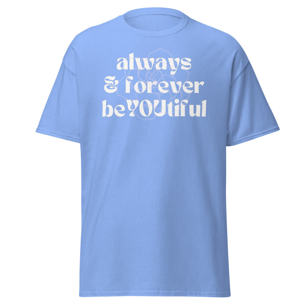 Always & Forever BeYOUtiful T Shirt