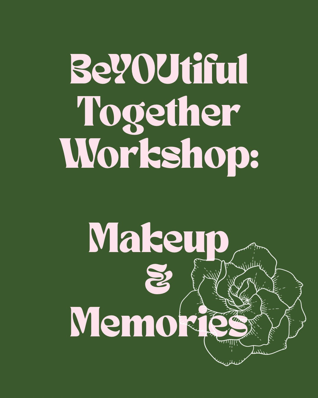BeYOUtiful Together Workshop